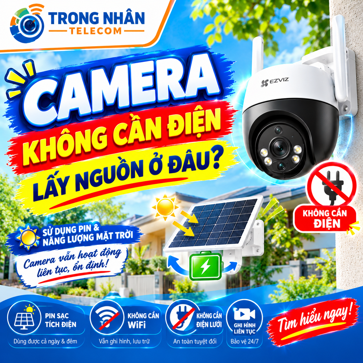 Camera không cần điện lấy nguồn ở đâu?